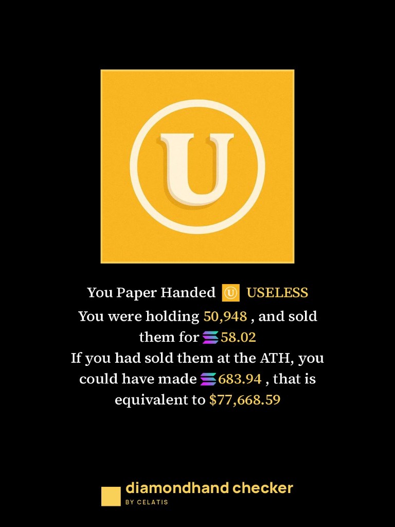 Someone paper handed USELESS. They were holding 50,948 and sold for 58.02 SOL. At the top that was $77,668.59.